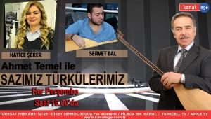 Ahmet Temel ile Sazımız Türkülerimiz