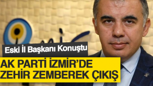 AK Parti İzmir'de Eski Başkandan Zehir Zemberek Çıkış!