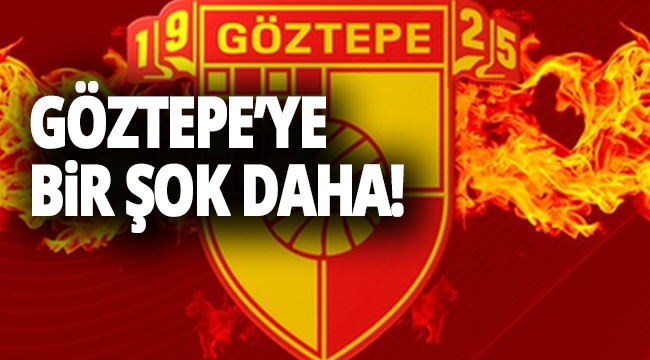 Göztepe'ye Şok!