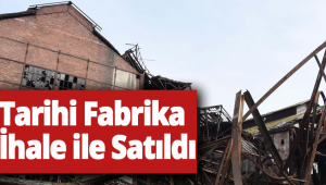 Tarihi Fabrikayı İzmir Büyükşehir Belediyesi Aldı